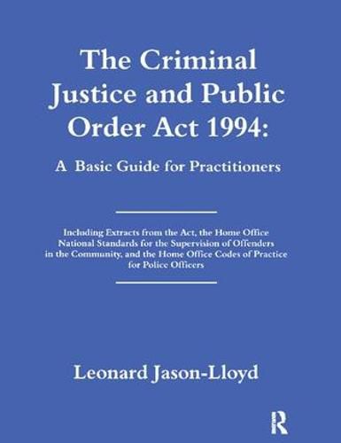 The Criminal Justice and Public Order Act 1994: A Basic Guide for Practitioners