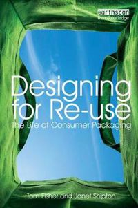 Cover image for Designing for Re-Use: The Life of Consumer Packaging