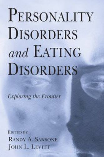 Cover image for Personality Disorders and Eating Disorders: Exploring the Frontier