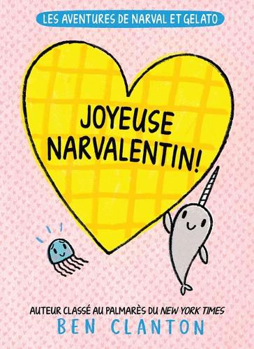 Cover image for Les Aventures de Narval Et Gelato: N degrees 10 - Joyeuse Narvalentin!