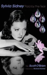 Cover image for Sylvia Sidney - Paid by the Tear (Hardback)