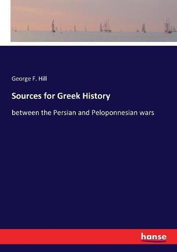 Cover image for Sources for Greek History: between the Persian and Peloponnesian wars