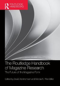 Cover image for The Routledge Handbook of Magazine Research: The Future of the Magazine Form