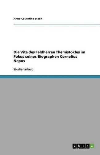 Cover image for Die Vita des Feldherren Themistokles im Fokus seines Biographen Cornelius Nepos