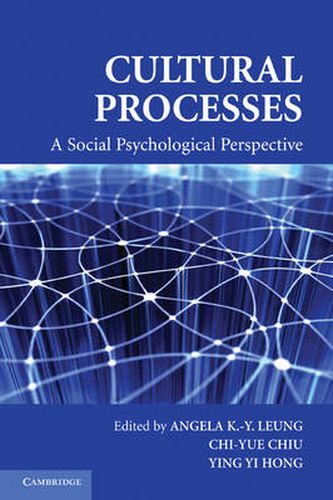 Cultural Processes: A Social Psychological Perspective