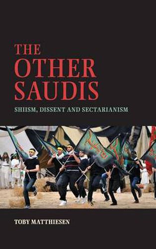 Cover image for The Other Saudis: Shiism, Dissent and Sectarianism