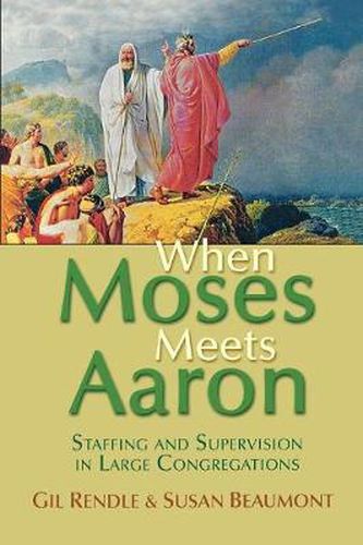 Cover image for When Moses Meets Aaron: Staffing and Supervision in Large Congregations