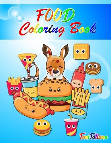 Cover image for Food Coloring Book: Kawaii Food Coloring Book for Kids Age 4-8, Fun, Easy and Relaxing Coloring Book Including Healthy Food and Junk Food