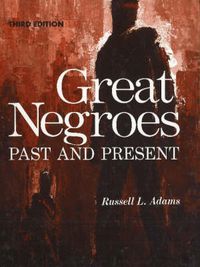 Cover image for Great Negroes: Past and Present: Volume One