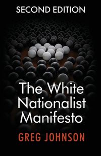 Cover image for The White Nationalist Manifesto (Second Edition)