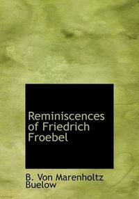 Cover image for Reminiscences of Friedrich Froebel