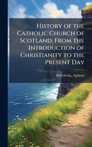 Cover image for History of the Catholic Church of Scotland