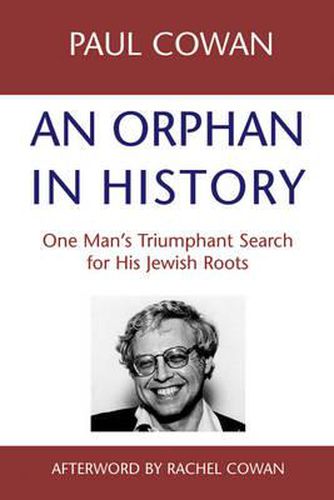 Cover image for An Orphan in History: One Mans Triumphant Search for His Jewish Roots