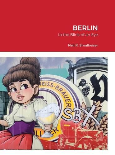 Cover image for Berlin: In the Blink of an Eye