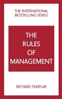 Cover image for The Rules of Management: A definitive code for managerial success