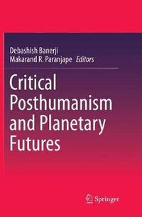 Cover image for Critical Posthumanism and Planetary Futures