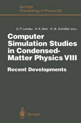 Cover image for Computer Simulation Studies in Condensed-Matter Physics VIII: Recent Developments Proceedings of the Eighth Workshop Athens, GA, USA, February 20-24, 1995