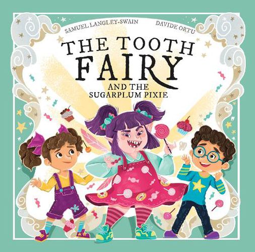 The Tooth Fairy and the Sugar Plum Pixie