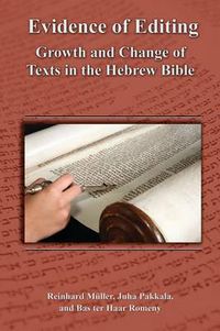 Cover image for Evidence of Editing: Growth and Change of Texts in the Hebrew Bible