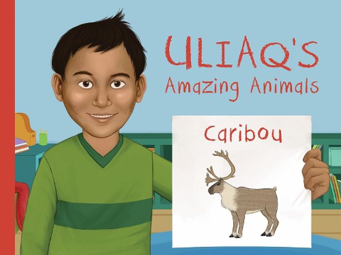 Cover image for Uliaq's Amazing Animals: Caribou: English Edition