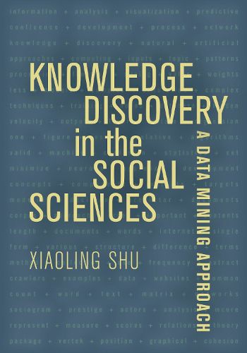 Cover image for Knowledge Discovery in the Social Sciences: A Data Mining Approach