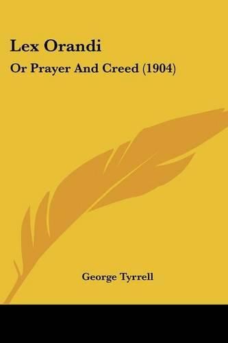 Cover image for Lex Orandi: Or Prayer and Creed (1904)