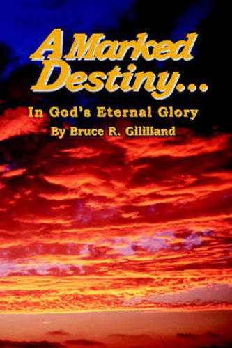 Cover image for A Marked Destiny: In God's Eternal Glory