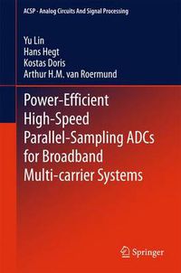 Cover image for Power-Efficient High-Speed Parallel-Sampling ADCs for Broadband Multi-carrier Systems