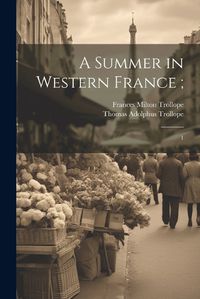 Cover image for A Summer in Western France;