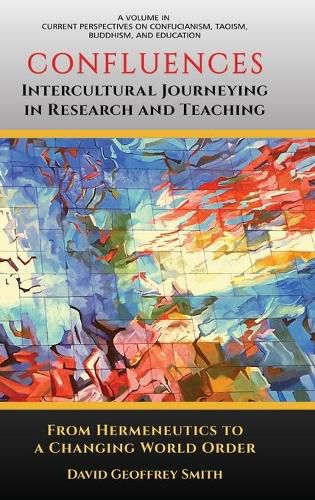 Cover image for CONFLUENCES Intercultural Journeying in Research and Teaching: From Hermeneutics to a Changing World Order