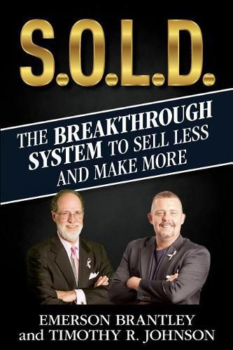 Cover image for S.O.L.D.: The Breakthrough System To Sell Less And Make More