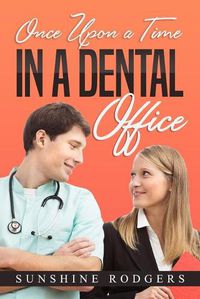 Cover image for Once Upon a Time...In A Dental Office