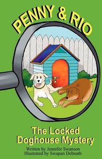 Cover image for Penny and Rio: The Locked Doghouse Mystery