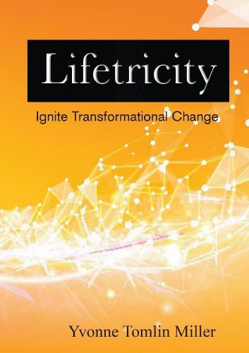 Cover image for Lifetricity: Ignite Transformational Change