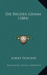 Cover image for Die Bruder Grimm (1884)