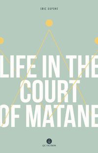 Cover image for Life in the Court of Matane