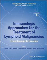 Cover image for Precision Cancer Therapies, Immunologic Approaches for the Treatment of Lymphoid Malignancies