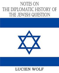 Cover image for Notes on the Diplomatic History of the Jewish Question