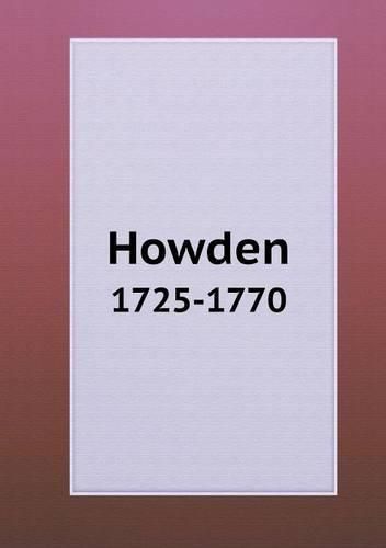 Cover image for Howden 1725-1770