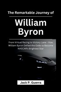 Cover image for The Remarkable Journey of William Byron