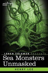 Cover image for Sea Monsters Unmasked
