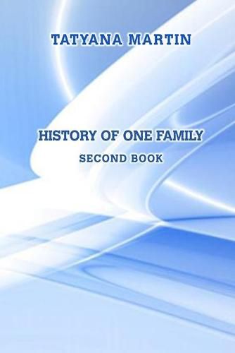 Cover image for History of one family. Second book