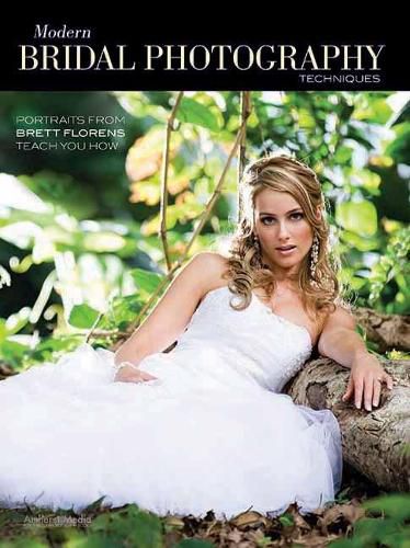 Cover image for Modern Bridal Photography Techniques: Portraits from Brett Florens Teach You How