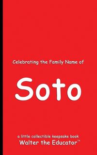 Cover image for Celebrating the Family Name of Soto