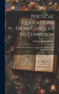 Cover image for Poetical Quotations From Chaucer to Tennyson