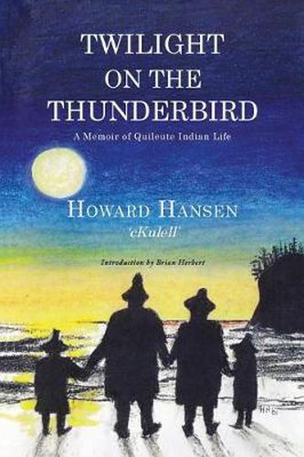 Cover image for Twilight on the Thunderbird: A Memoir of Quileute Indian Life