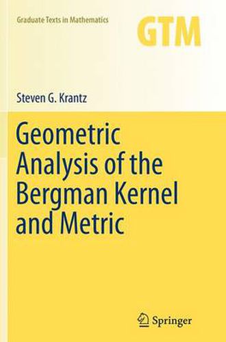 Geometric Analysis of the Bergman Kernel and Metric