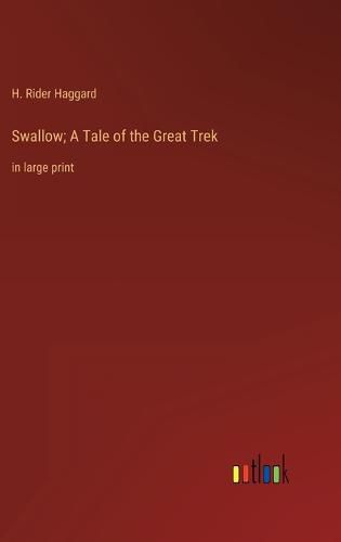 Cover image for Swallow; A Tale of the Great Trek