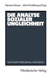 Cover image for Die Analyse Sozialer Ungleichheit: Kontinuitat, Erneuerung, Innovation