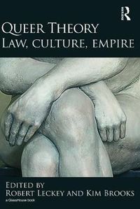 Cover image for Queer Theory: Law, Culture, Empire